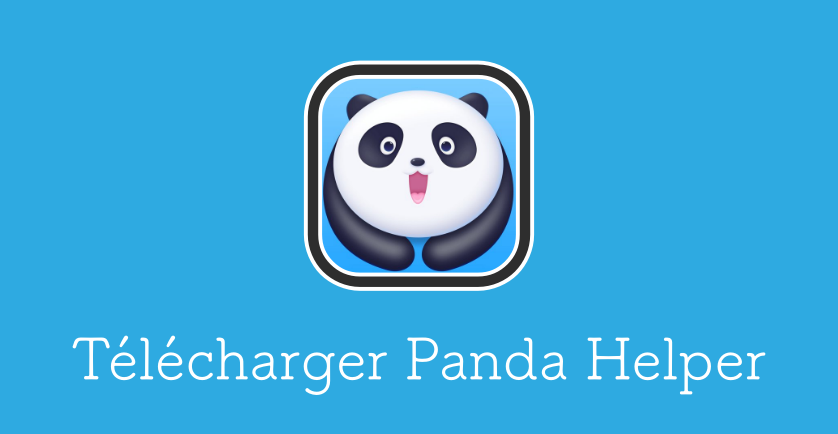 Panda Helper (iPhone & Android) : comment installer la boutique d'applications ?