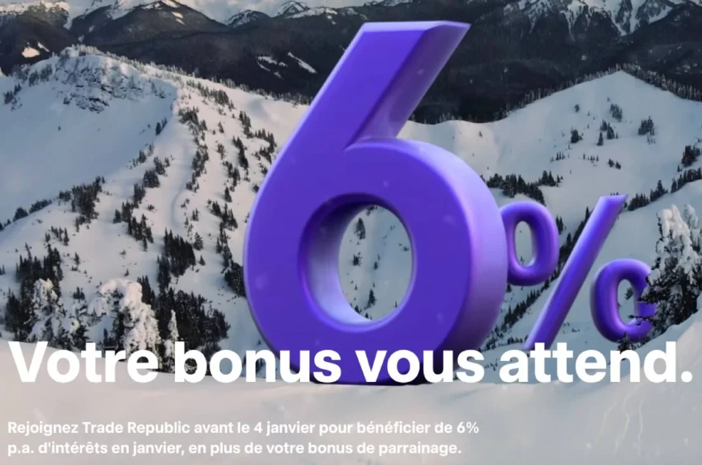 Trade Republic : gagnez jusqu'à 6% d’intérêts annuels (offre valable jusqu'au 4 janvier) !