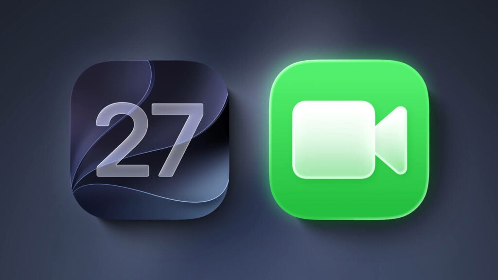 iOS 27 améliore FaceTime de trois façons